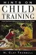 Audiobook Hints on Child Training: A Book That'S Been Helping Parents Like Your...For More Than 100 Years author Trumball H Clay