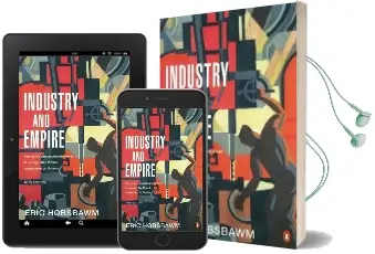 Industry and Empire: From 1750 to the Present day Audiobook download free by E. J. Hobsbawm