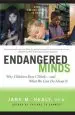 Audiobook Endangered Minds: Why Cghildren Don'T Think, and What we can do About it author Jane M. Healy