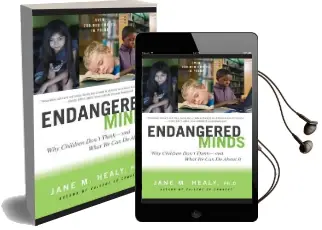 Endangered Minds: Why Cghildren Don'T Think, and What we can do About it Audiobook download free by Jane M. Healy
