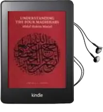 Understanding the Four Madhhabs: Facts About Ijtihad and Taqlid Audiobook download free by Abdal Hakim Murad