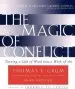 Audiobook The Magic of Conflict: Turning a Life of Work Into a Work of art author Thomas Crum