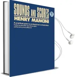 Sounds and Scores: Practical Guide to Professional Orchestration Audiobook download free by Henry Mancini