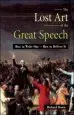 Audiobook The Lost art of the Great Speech: How to Write one - how to Deliver it author Richard Dowis