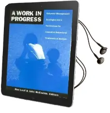 A Work in Progress: Behavior Management Strategies & a Curriculum for Intensive Behavioral Treatment of Autism Audiobook download free by Ron Leaf