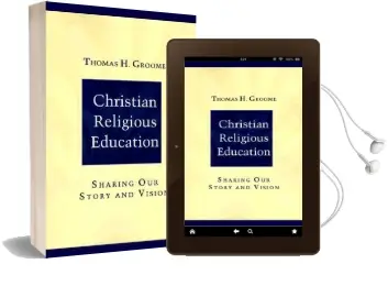 Christian Religious Education: Sharing our Story and Vision Audiobook download free by Thomas H. Groome