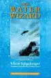 Audiobook The Water Wizard: The Extraordinary Properties of Natural Water author Viktor Schauberger