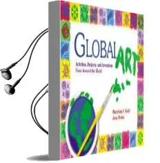 Global art: Activities, Projects and Inventions From Around the World Audiobook download free by Jean Potter