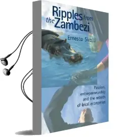 Ripples From the Zambezi: Passion, Entrepreneurship, and the Rebirth of Local Economies Audiobook download free by Ernesto Sirolli