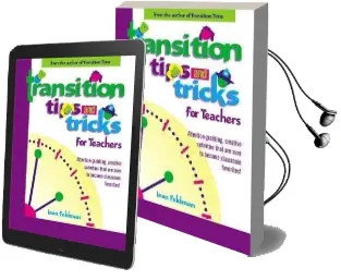Transition Tips and Tricks for Teachers: Prepare Young Children for Changes in the day and Focus Their Attention With These Smooth, Fun, and Meaningful Transitions! Audiobook download free by Feldman