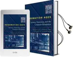 Information Ages: Literacy, Numeracy, and the Computer Revolution Audiobook download free by Michael E. Hobart