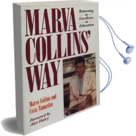 Marva Collins' way: Returning to Excellence in Education Audiobook download free by Marva Collins