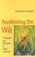 Audiobook Awakening the Will: Principles and Processes in Adult Learning author Coenraad Van Houten