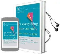 Get Everything Done: And Still Have Time to Play Audiobook download free by Mark Forster