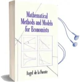 Mathematical Methods and Models for Economists Audiobook download free by Angel De La Fuente