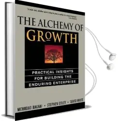 The Alchemy of Growth: Practical Insights for Building the Enduring Enterprise Audiobook download free by David White