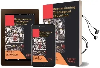 Re-Envisioning Theological Education: Exploring a Missional Alternative to Current Models Audiobook download free by Robert Banks