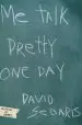 Audiobook Me Talk Pretty one day author David Sedaris