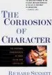 Audiobook The Corrosion of Character: The Personal Consequences of Work in the new Capitalism author Richard Sennett
