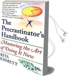The Procrastinator'S Handbook: Mastering the art of Doing it now Audiobook download free by Rita Emmett