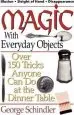 Audiobook Magic With Everyday Objects: Over 150 Tricks Anyone can do at the Dinner Table author George Schindler