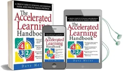 The Accelerated Learning Handbook: A Creative Guide to Designing and Delivering Faster, More Effective Training Programs Audiobook download free by Dave Meier
