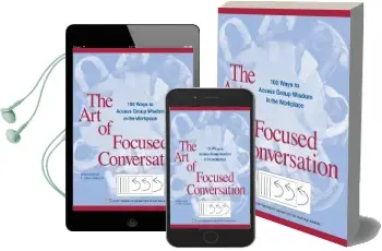 The art of Focused Conversation: 100 Ways to Access Group Wisdom in the Workplace Audiobook download free by R. Brian Stanfield