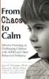Audiobook From Chaos to Calm: Effective Parenting for Challenging Children With Adhd and Other Behavioral Problems author Janet E Heininger