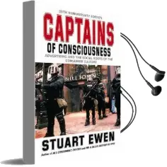 Captains of Consciousness Advertising and the Social Roots of the Consumer Culture Audiobook download free by Stuart Ewen