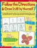 Audiobook Follow the Directions & Draw it all by Yourself!: 25 Reproducible Lessons That Guide Kids to Draw Adorable Pictures author Kristen Geller
