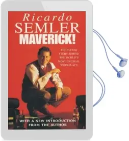 Maverick: The Success Story Behind the World'S Most Unusual Workshop Audiobook download free by Ricardo Semler