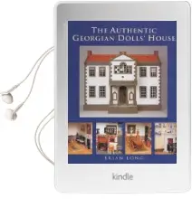 The Authentic Georgian Dolls' House Audiobook download free by Brian Long