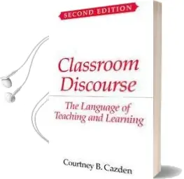Classroom Discourse: The Language of Teaching and Learning Audiobook download free by C.B. Cazden