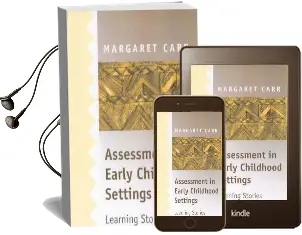 Assessment in Early Childhood Settings: Learning Stories Audiobook download free by Margaret Carr
