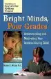 Audiobook Bright Minds, Poor Grades: Understanding and Movtivating Your Underachieving Child author Michael D Whitley