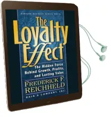Loyalty Effect: The Hidden Force Behind Growth, Profits and Lasting Value Audiobook download free by Thomas Teal