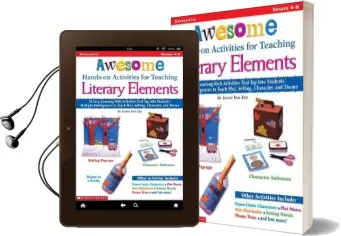 Awesome Hands-On Activities for Teaching Literary Elements: 30 Easy, Learning-Rich Activities That tap Into Students' Multiple Intelligences to Teach Plot, Setting, Character, and Theme Audiobook download free by Susan Van Zile