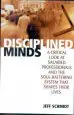 Audiobook Disciplined Minds: A Critical Look at Salaried Professionals and the Soul-Battering System That Shapes Their Lives author Jeff Schmidt