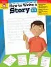 Audiobook How to Write a Story, Grades 4-6 author Evan Moor Educational Publishers