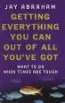Audiobook Getting Everything you can out of all You'Ve got: What to do When Times are Tough author Jay Abraham