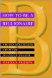 Audiobook How to be a Billionaire: Proven Strategies From the Titans of Wealth author Martin S. Fridson