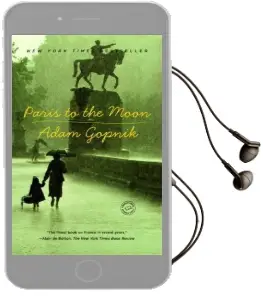 Paris to the Moon Audiobook download free by Adam Gopnik