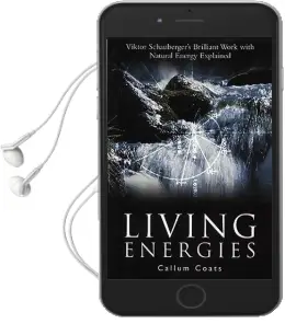Living Energies: Viktor Scahuberger'S Brilliant Work With Natural Energy Explained Audiobook download free by Callum Coats