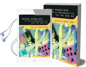 Graded Exercises in Advanced Level Mathematics: Graded Exercises in Pure Mathematics Audiobook download free by Barrie Hunt