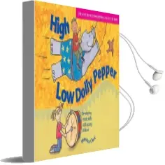 High low Dolly Pepper (Book + cd): Developing Music Skills With Young Children Audiobook download free by Veronica Clark