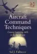 Audiobook Aircraft Command Techniques: Gaining Leadership Skills to fly the Left Seat author Sal J. Fallucco