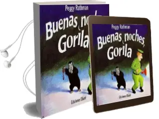 Buenas Noches, Gorila / Goodnight Gorilla Audiobook download free by Peggy Rathmann