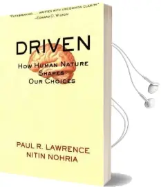 Driven: How Human Nature Shapes our Choices Audiobook download free by Paul R. Lawrence