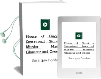 House of Gucci: A Sensational Story of Murder, Madness, Glamour, and Greed Audiobook download free by Sara Gay Forden