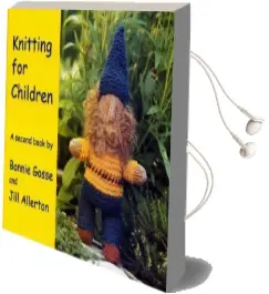 Knitting for Children: A Second Book Audiobook download free by Bonnie Gosse
